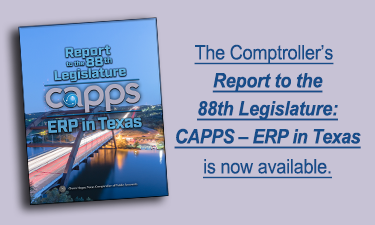 The Comptroller's Report to the 88th Legistlature: CAPPS-ERP in Texas is now available.